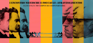 I Encontro Nietzsche e Foucault: Atravessamentos